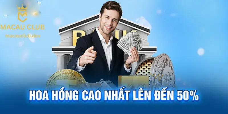Đại lý Macau Club được hưởng mức hoa hồng cực kỳ cạnh tranh