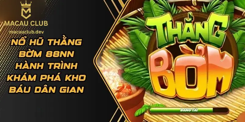 Thời điểm vàng chơi quay hũ Thằng Bờm chính là sáng sớm hoặc đêm khuya